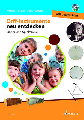 Hamann / Forster / Kotzian | Orff-Instrumente neu entdecken - Orff unterrichten | Buch | 978-3-7957-1613-4 | sack.de