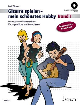 Tönnes | Gitarre spielen - mein schönstes Hobby. Band 1 | Buch | 978-3-7957-1783-4 | sack.de