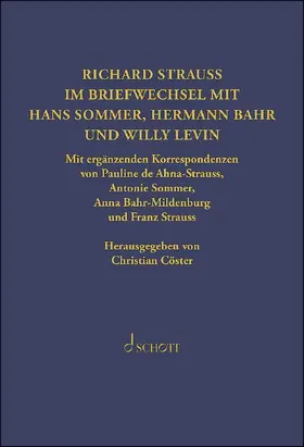 Sommer / Bahr / Levin |  Richard Strauss. Briefwechsel mit Hermann Bahr, Hans Sommer und Willy Levin | Buch |  Sack Fachmedien