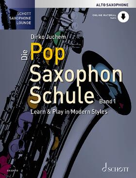 Juchem | Die Pop Saxophon Schule Band 1 | Buch | 978-3-7957-2056-8 | sack.de