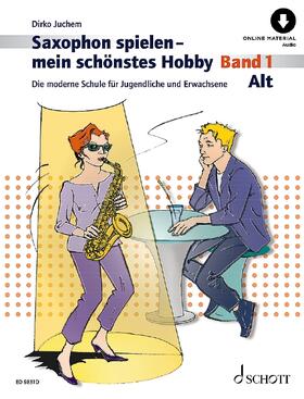 Juchem | Saxophon spielen - mein schönstes Hobby. Alt-Saxophon Band 1 | Buch | 978-3-7957-2342-2 | sack.de