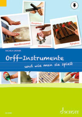 Grüner | Orff-Instrumente und wie man sie spielt mit Online-Material | Buch | 978-3-7957-2588-4 | sack.de