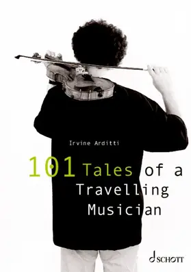 Arditti |  101 Tales of a Travelling Musician | Buch |  Sack Fachmedien