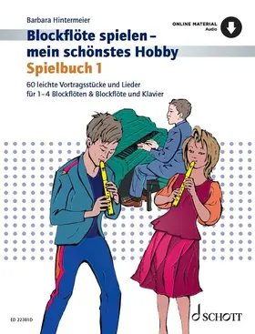Hintermeier |  Blockflöte spielen - mein schönstes Hobby | Sonstiges |  Sack Fachmedien