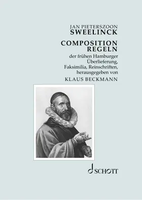 Sweelinck / Beckmann |  COMPOSITION REGELN der frühen Hamburger Überlieferung | Buch |  Sack Fachmedien