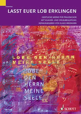 Heizmann |  Lasst euer Lob erklingen | Sonstiges |  Sack Fachmedien