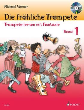 Werner |  Die fröhliche Trompete. Kombi-Pack: Band 1+ Spielbuch. Band 1 mit CD | Buch |  Sack Fachmedien