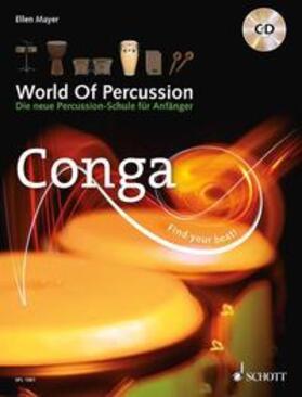 Mayer | World Of Percussion: Conga | Buch | 978-3-7957-4525-7 | sack.de