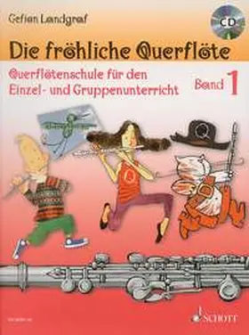 Landgraf |  Die fröhliche Querflöte | Sonstiges |  Sack Fachmedien
