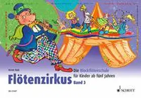 Butz |  Flötenzirkus 3 | Buch |  Sack Fachmedien