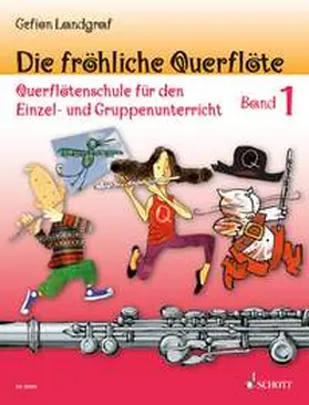 Landgraf |  Die fröhliche Querflöte | Sonstiges |  Sack Fachmedien