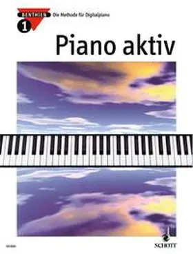 Benthien | Piano aktiv. Band 1. Klavier. | Buch | 978-3-7957-5185-2 | www.sack.de