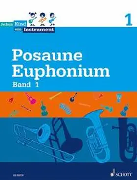 Rakow / Lodenkemper / Stiftung Jedem Kind ein Instrument |  Jedem Kind ein Instrument 01. Posaune, Euphonium Band 1 | Buch |  Sack Fachmedien