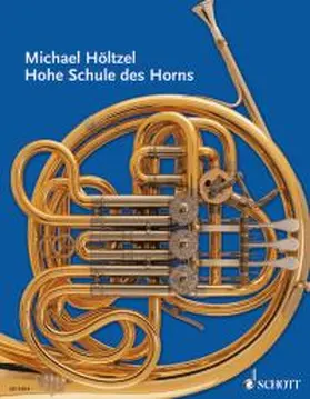 Hoeltzel | Hohe Schule des Horns | Sonstiges | 978-3-7957-5526-3 | www.sack.de