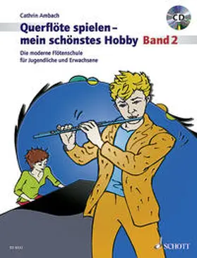 Ambach |  Querflöte spielen - mein schönstes Hobby. Band 2. Ausgabe mit CD | Buch |  Sack Fachmedien