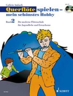 Ambach | Querflöte spielen - mein schönstes Hobby. Band 2. Ausgabe mit CD | Buch | 978-3-7957-5622-2 | sack.de