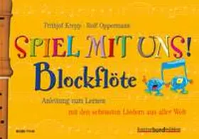 Oppermann / Krepp | Spiel mit uns! Blockflöte | Sonstiges | 978-3-7957-5679-6 | www.sack.de