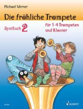 Werner |  Die fröhliche Trompete 2 Spielbuch | Buch |  Sack Fachmedien