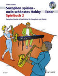 Juchem |  Saxophon spielen - mein schönstes Hobby | Buch |  Sack Fachmedien