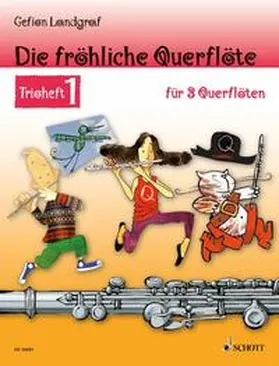 Landgraf |  Die fröhliche Querflöte Trioheft 1 | Buch |  Sack Fachmedien