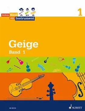Schroeter / Koop / Stiftung Jedem Kind ein Instrument |  Jedem Kind ein Instrument. Geige. Band 1 | Buch |  Sack Fachmedien