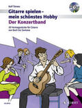  Gitarre spielen - mein schönstes Hobby, Der Konzertband, m. Audio-CD | Buch |  Sack Fachmedien