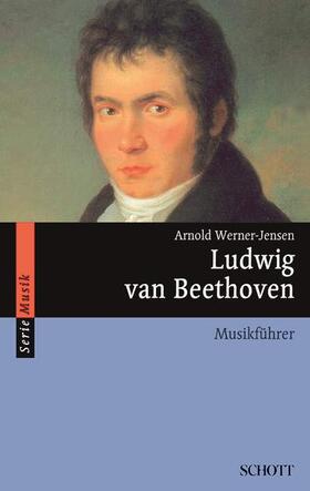 Werner-Jensen | Ludwig van Beethoven | Buch | 978-3-7957-8073-9 | sack.de