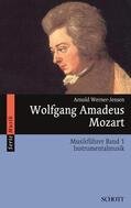 Werner-Jensen |  Wolfgang Amadeus Mozart. Musikführer - Band 1: Instrumentalmusik. Band 1. | Buch |  Sack Fachmedien