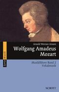 Werner-Jensen |  Wolfgang Amadeus Mozart. Musikführer - Band 2: Vokalmusik. Band 2. | Buch |  Sack Fachmedien