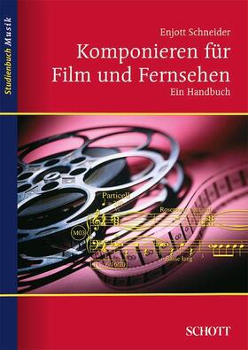 Schneider |  Komponieren für Film und Fernsehen | Buch |  Sack Fachmedien