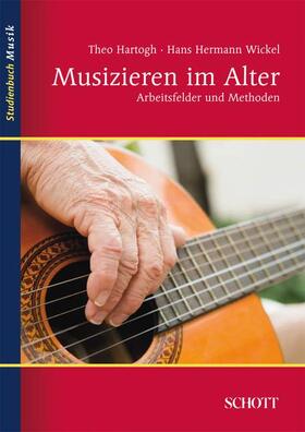 Hartogh / Wickel |  Musizieren im Alter | Buch |  Sack Fachmedien