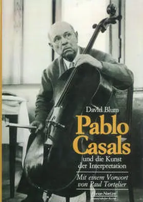 Blum |  Pablo Casals und die Kunst der Interpretation | Buch |  Sack Fachmedien