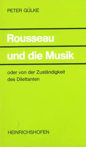 Gülke / Schaal | Rousseau und die Musik | Buch | 978-3-7959-0423-4 | sack.de