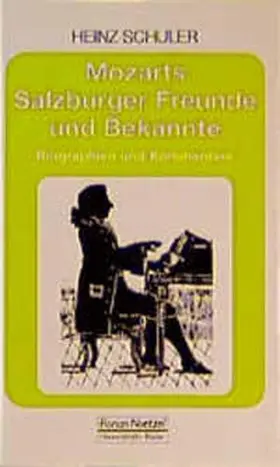 Schuler / Schaal |  Mozarts Salzburger Freunde und Bekannte | Buch |  Sack Fachmedien