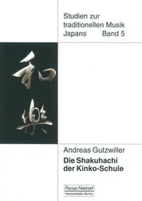 Gutzwiller / Gutzwiler |  Die Shakuhachi der Kinko-Schule | Buch |  Sack Fachmedien