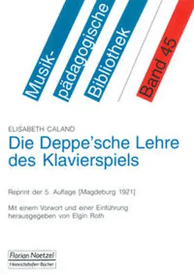 Caland / Roth |  Die Deppe'sche Lehre des Klavierspiels | Buch |  Sack Fachmedien