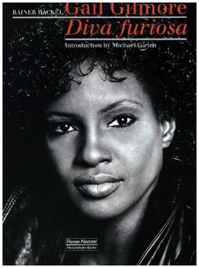 Hackel |  Gail Gilmore - Diva furiosa | Buch |  Sack Fachmedien