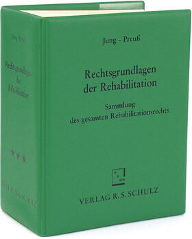 Jung / Preuß / Preuss | Rechtsgrundlagen der Rehabilitation | Loseblattwerk | sack.de