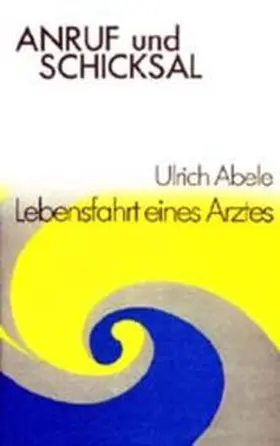 Abele |  Anruf und Schicksal | Buch |  Sack Fachmedien