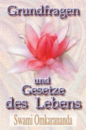 Omkarananda |  Grundfragen und Gesetze des Lebens | Buch |  Sack Fachmedien