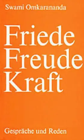 Omkarananda |  Friede, Freude, Kraft | Buch |  Sack Fachmedien