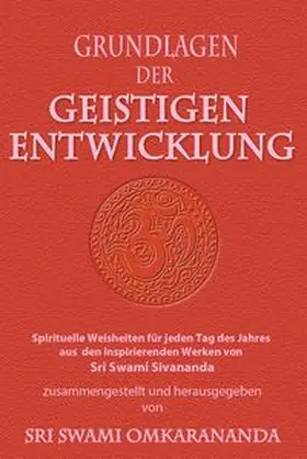 Sivananda / Omkarananda |  Grundlagen der geistigen Entwicklung | Buch |  Sack Fachmedien