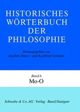 Ritter / Gründer | Historisches Wörterbuch der Philosophie (HWPH). Band 6, Mo-O | Buch | 978-3-7965-0697-0 | www.sack.de
