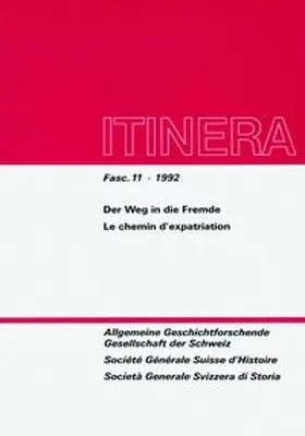 Allgemeine Geschichtforschende Gesellschaft d. Schweiz |  Der Weg in die Fremde /Le chemin d'expatriation | Buch |  Sack Fachmedien