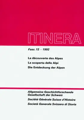 Allgemeine Geschichtforschende Gesellschaft d. Schweiz |  Die Entdeckung der Alpen | Buch |  Sack Fachmedien