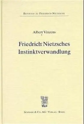 Vinzens |  Friedrich Nietzsches Instinktverwandlung | Buch |  Sack Fachmedien