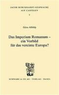 Alföldy |  Das Imperium Romanum - ein Vorbild für das vereinte Europa? | Buch |  Sack Fachmedien