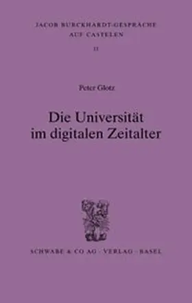 Glotz |  Die Universität im digitalen Zeitalter | Buch |  Sack Fachmedien