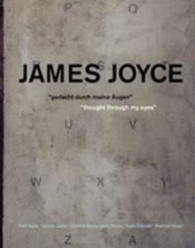 Senn / Zeller / Hayes | James Joyce "gedacht durch meine Augen" "thought through my eyes" | Buch | 978-3-7965-1593-4 | sack.de