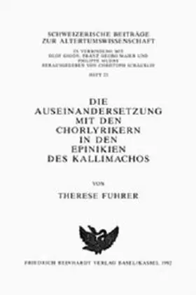 Fuhrer |  Die Auseinandersetzung mit den Chorlyrikern in den Epinikien des Kallimachos | Buch |  Sack Fachmedien